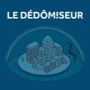 Le Dédômiseur