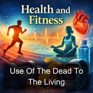 Use Of The Dead To The Living