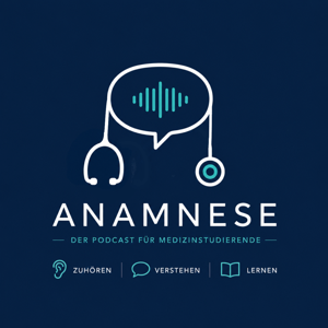 Anamnese - Der Podcast für Medizinstudierende