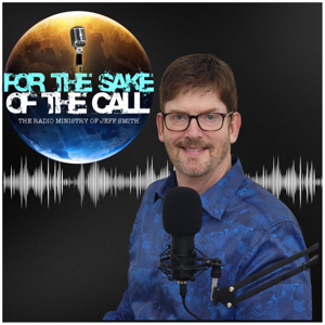 For the Sake of the Call with Jeff Smith