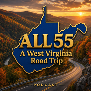 All 55: A West Virginia Road Trip