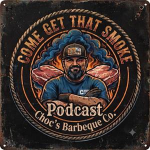 COME GET THAT SMOKE PODCAST