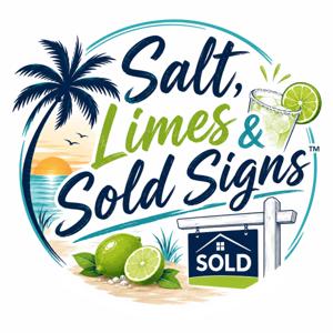 The Salt, Limes & Sold Signs™ Podcast