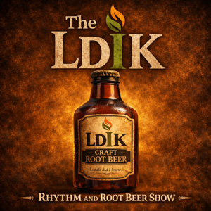 LDiK | Rhythm and Root Beer Show