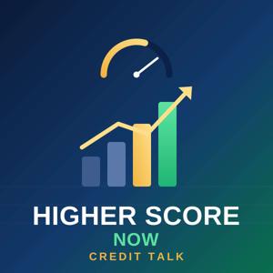 Higher Score Now: Credit Talk