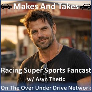 Makes And Takes Racing Super Sports Fancast