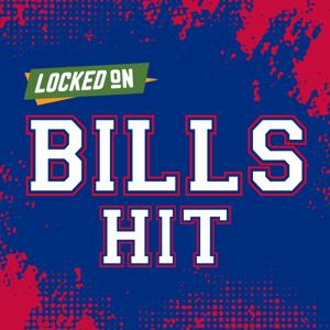 Locked On Bills Hit - Quick Takes on the Buffalo Bills