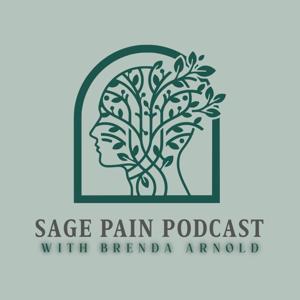 The Sage Pain Podcast with Brenda Arnold
