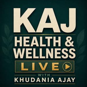 KAJ Health & Wellness LIVE