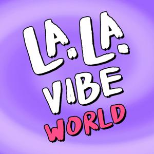 La La Vibe World