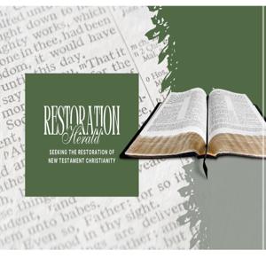 THE RESTORATION HERALD PODCASTS