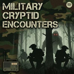 Military Cryptid Encounters