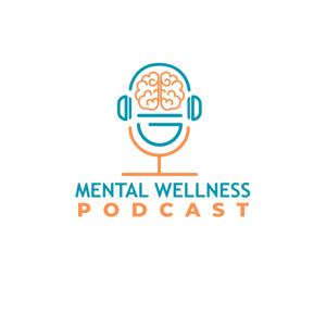 Mental Wellness Podcast