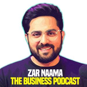 Zar Naama - The Business Podcast