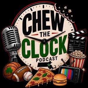 Chew The Clock Podcast