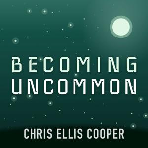 Becoming Uncommon