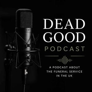DEAD GOOD PODCAST
