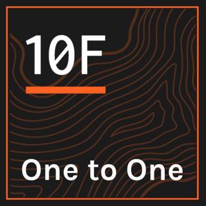 10F One to One Podcast