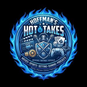 Hoffmans Hot Takes