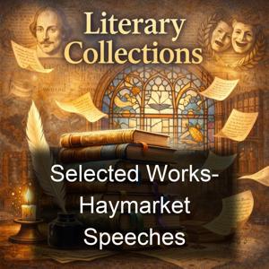 Selected Works- Haymarket Speeches