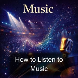 How to Listen to Music
