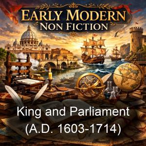 King and Parliament (A.D. 1603-1714)