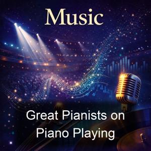 Great Pianists on Piano Playing
