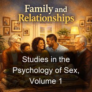 Studies in the Psychology of Sex, Volume 1