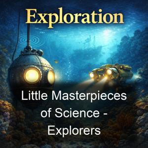 Little Masterpieces of Science - Explorers