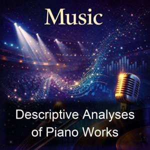 Descriptive Analyses of Piano Works