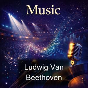 Ludwig Van Beethoven