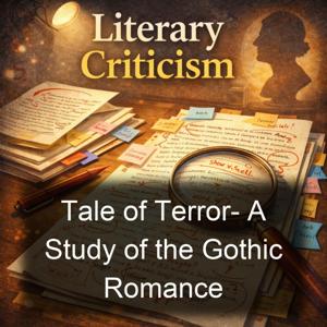 Tale of Terror- A Study of the Gothic Romance