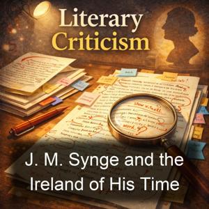 J. M. Synge and the Ireland of His Time
