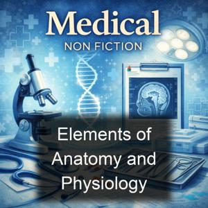 Elements of Anatomy and Physiology