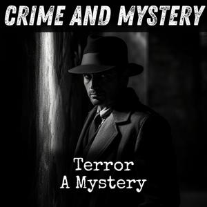 Terror - A Mystery