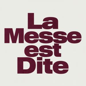 La Messe est Dite
