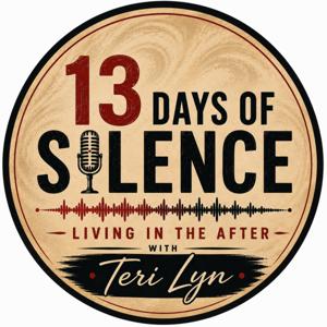13 Days of Silence: Living in The After