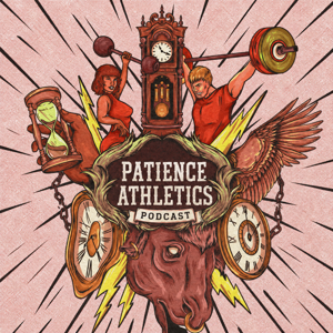 Patience Athletics Podcast