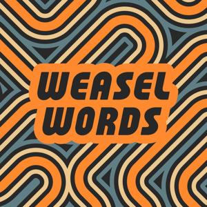 Weasel Words