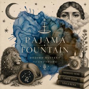 PAJAMA FOUNTAIN