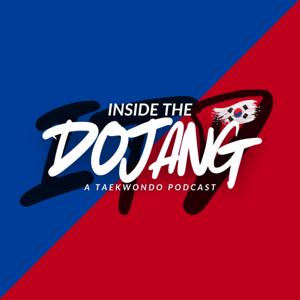Inside the Dojang | A Taekwondo Podcast