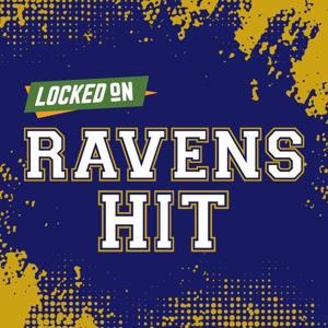 Locked On Ravens Hit - Quick Takes on the Baltimore Ravens