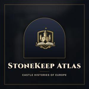 StoneKeep Atlas: Castle Histories of Europe