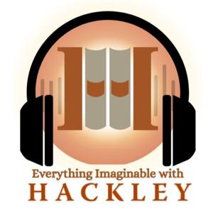 Everything Imaginable with Hackley