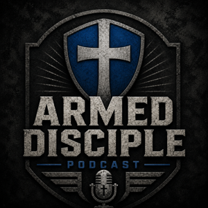 Armed Disciple Podcast
