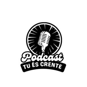 Podcast - Tú és Crente