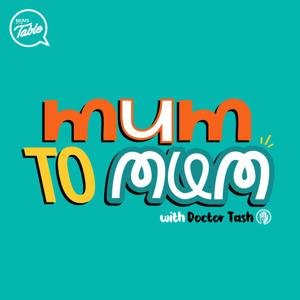 Mum to Mum with Doctor Tash