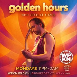 Golden Hours with Gold Eris - WPKN 89.5 FM Bridgeport, CT