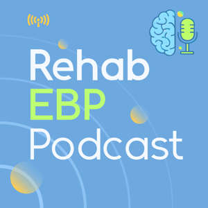 Rehab EBP Podcast