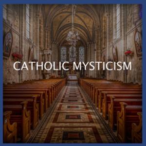 Catholic Mysticism